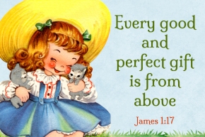 Every good and perfect gift is from above Free Christian Message Card copy
