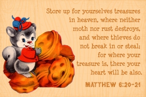 Store up for yourselves treasures in heaven Free Christian Message Card copy