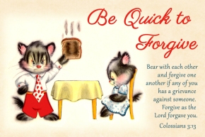 Be quick to forgive Free Christian Message Card copy